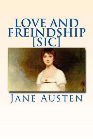 Love and Freindship [Sic] de Jane Austen