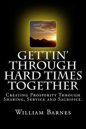 Gettin' Through Hard Times Together de William Barnes