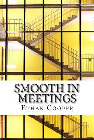 Smooth in Meetings de Ethan Cooper