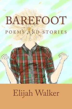 Barefoot de Elijah Walker