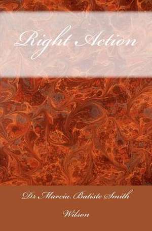 Right Action de Wilson, Marcia Batiste Smith