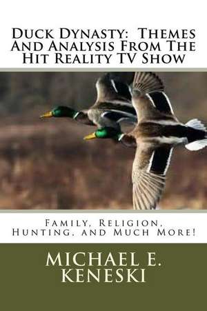 Duck Dynasty de Michael E. Keneski