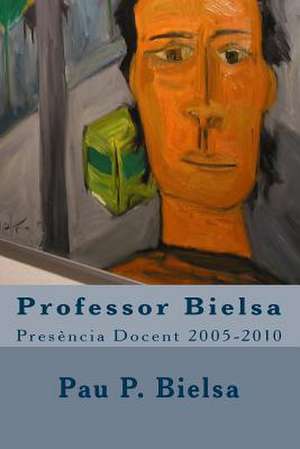 Professor Bielsa de Pau P. Bielsa