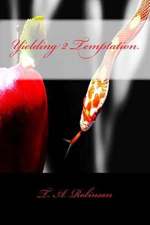 Yielding 2 Temptation de T. A. Robinson