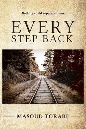 Every Step Back de Masoud Torabi