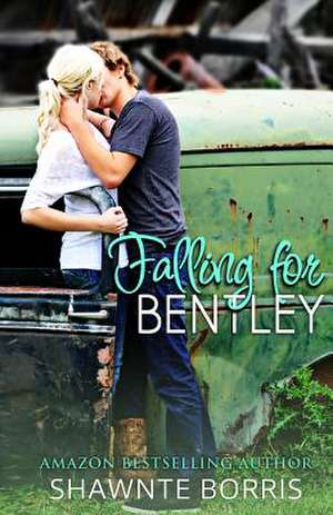 Falling for Bentley de Shawnte Borris