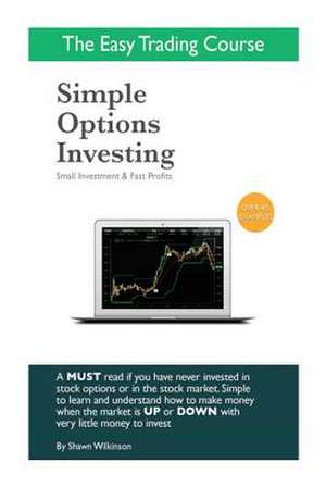 Simple Options Investing de Shawn Wilkinson