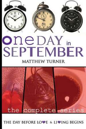 One Day in September (the Complete Series) de Matthew Turner