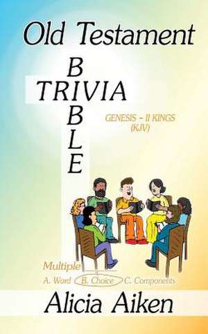 Old Testament Bible Trivia Genesis-II Kings Multiple Choice de Alicia Aiken