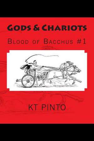 Gods & Chariots de Kt Pinto