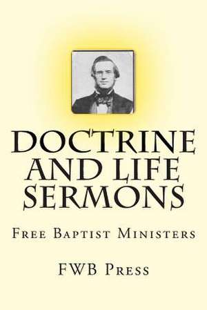 Doctrine and Life Sermons de Fwb Press