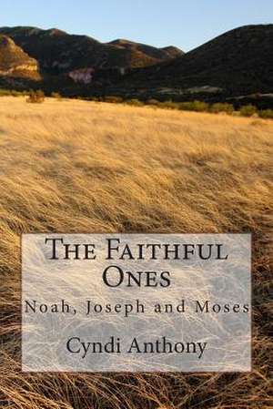 The Faithful Ones de Cyndi C. Anthony