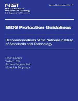 Nist Special Publication 800-147 BIOS Protection Guidelines de U S Dept of Commerce