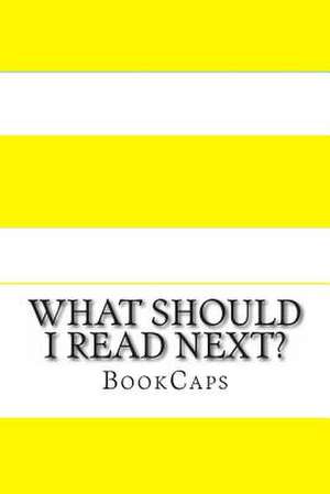 What Should I Read Next? de Bookcaps