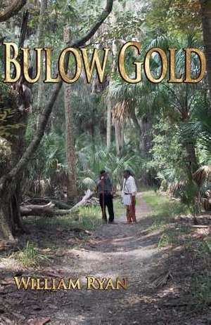 Bulow Gold de William P. Ryan