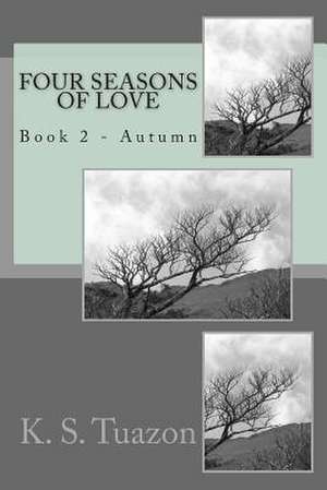 Four Seasons of Love de K. S. Tuazon