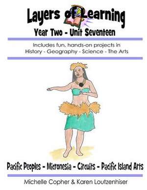 Layers of Learning Year Two Unit Seventeen de Karen Loutzenhiser