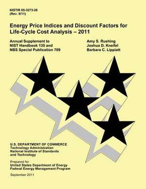 Energy Price Indices and Discount Factors for Life-Cycle Cost Analysis de U S Dept of Commerce