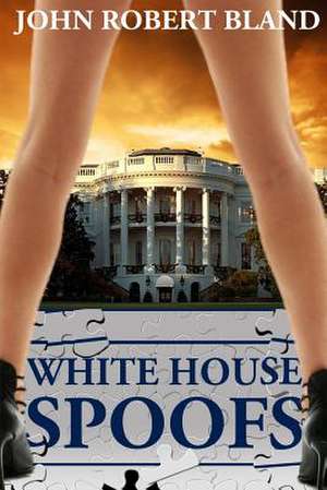 White House Spoofs de John Robert Bland