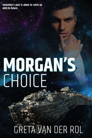 Morgan's Choice de Greta Van Der Rol