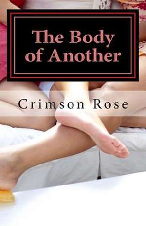 The Body of Another de Crimson Rose