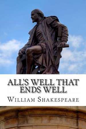 All's Well That Ends Well de William Shakespeare