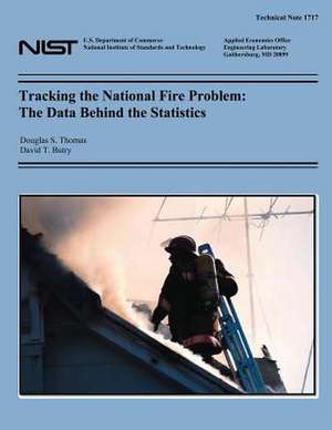 Tracking the National Fire Problem de U S Dept of Commerce