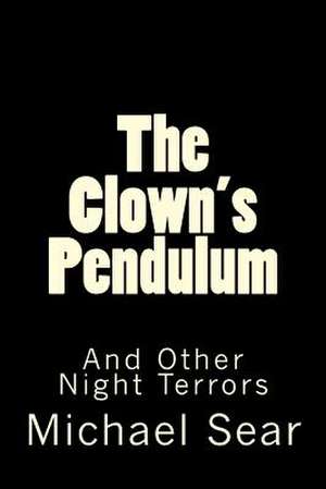 The Clown's Pendulum de Michael Sear