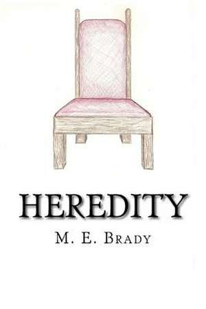 Heredity de M. E. Brady