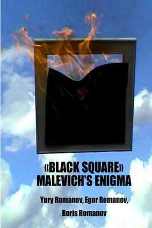 Black Square Malevich's Enigma de Yuri Romanov