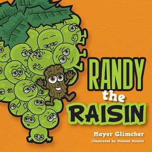 Randy the Raisin de Mayer Glimcher