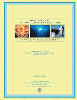 Monterey Bay National Marine Sanctuary Final Management Plan de National Marine Sanctuaries