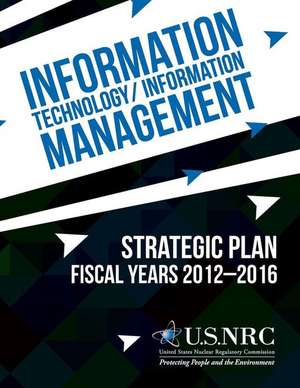 Information Technology/Information Management de United States Nuclear Regulatory Commiss