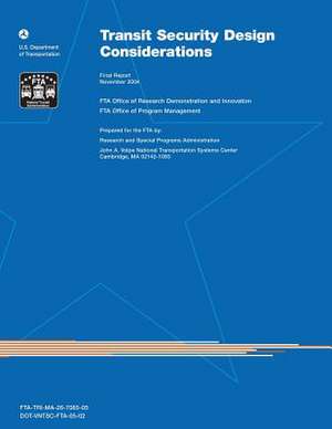 Transit Security Design Considerations de U. S. Department of Tranportation- Fta