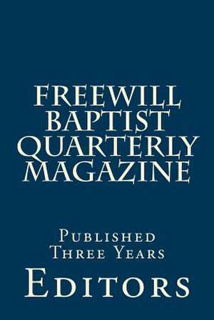 Freewill Baptist Quarterly Magazine de Money Magazine