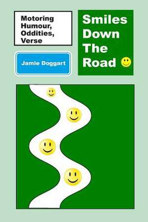 Smiles Down the Road de Jamie Doggart