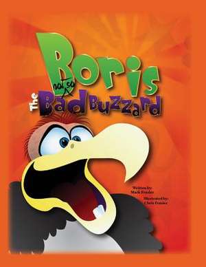 Boris, the Not-So-Bad Buzzard de MR Mark F. Frazier