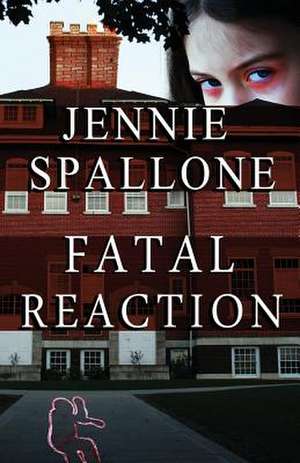 Fatal Reaction de Jennie Spallone