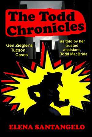 The Todd Chronicles de Elena Santangelo