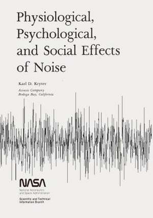 Physiological, Psychological, and Social Effects of Noise de National Aeronautics and Administration