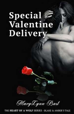 Special Valentine Delivery de Marylynn Bast