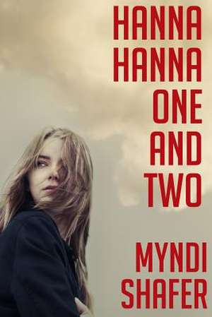 Hanna, Hanna, One-And-Two de Myndi Shafer