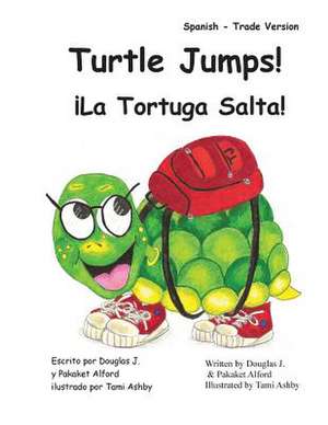 Turtle Jumps! La Tortuga Salta! Spanish - Trade Version de MR Douglas J. Alford