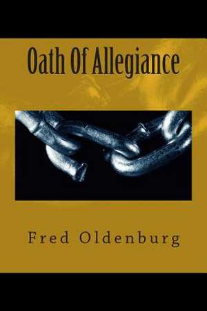 Oath of Allegiance de Fred Oldenburg