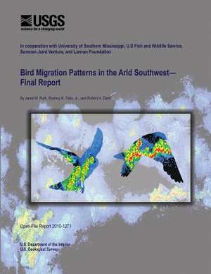 Bird Migration Patterns in the Arid Southwest Final Report de U. S. Department of the Interior