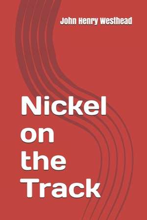 Nickel on the Track