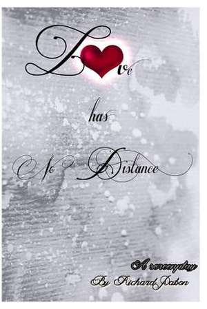 Love Has No Distance de Richard Pabon