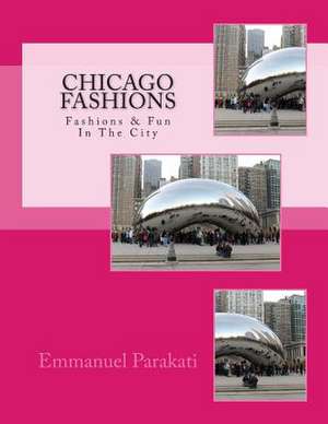 Chicago Fashions de Emmanuel S. Parakati