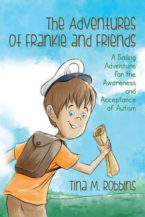 The Adventures of Frankie and Friends de Tina M. Robbins