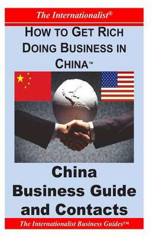 How to Get Rich Doing Business in China de Patrick W. Nee